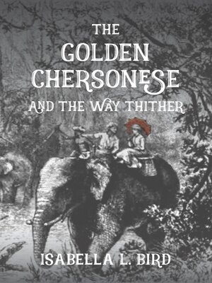 cover image of The Golden Chersonese and the Way Thither